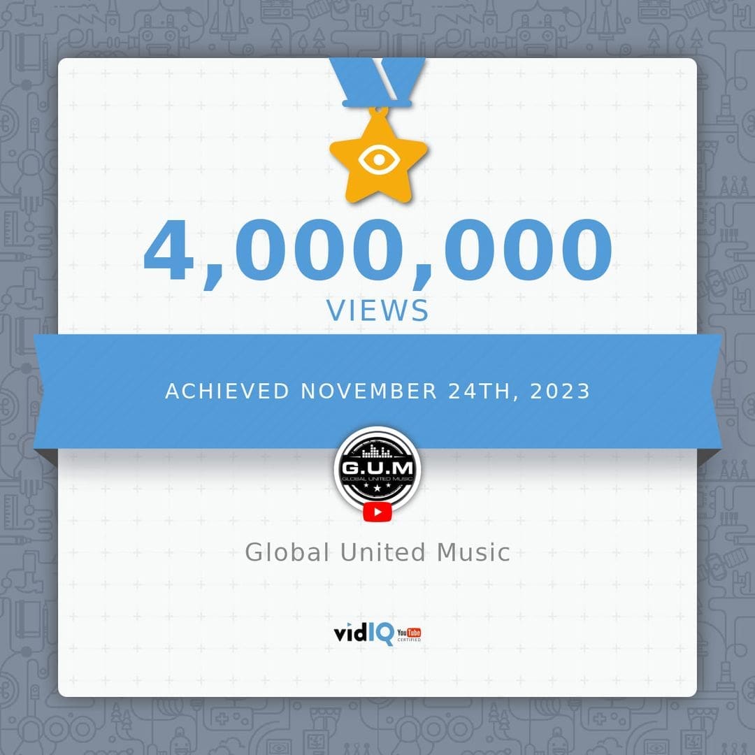 Our YouTube Channel Has Hit 4,000,000 Views! : Global United Music